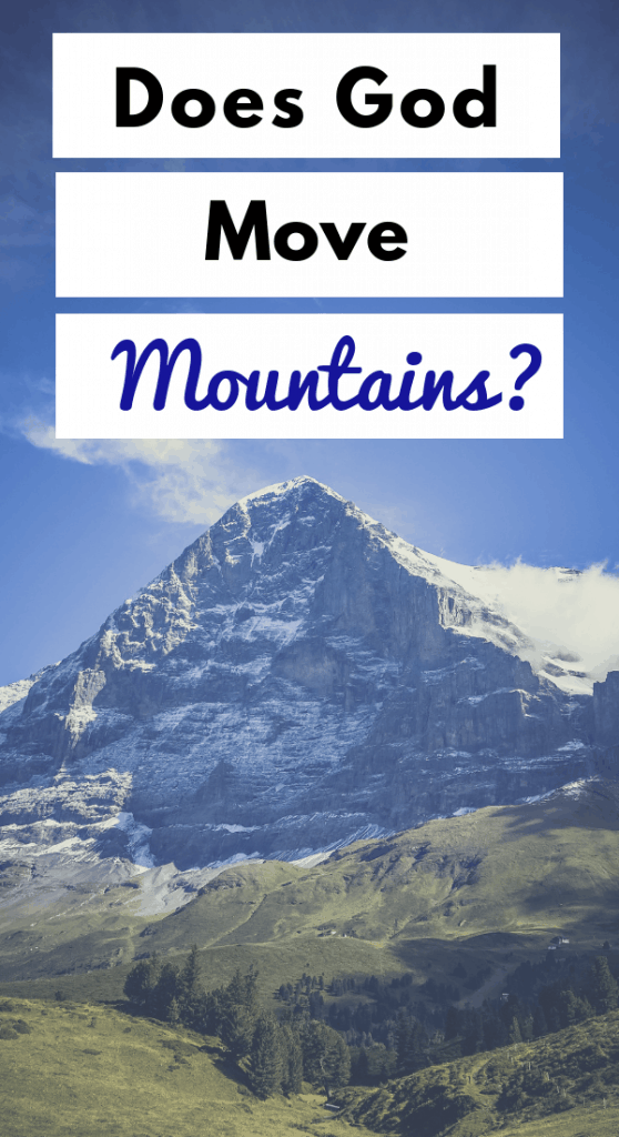 does-god-move-mountains-the-truth-about-moving-mountains