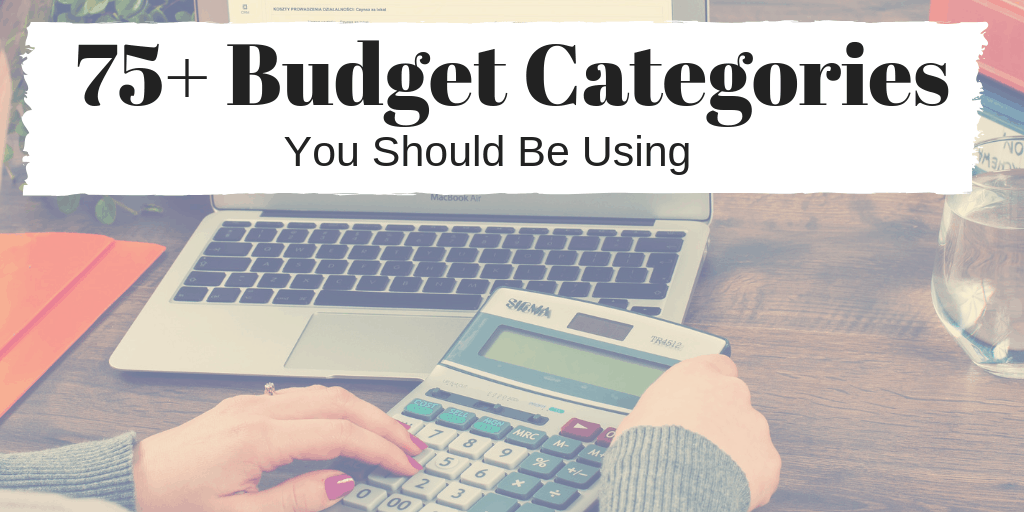 75+ Personal Budget Categories You May Be Overlooking